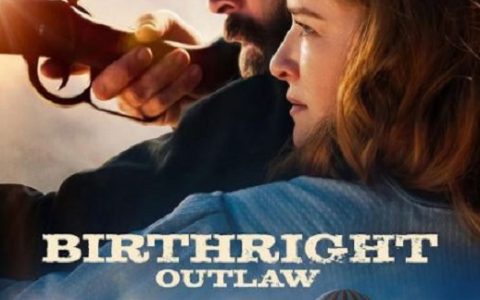 2023年美国剧情片《Birthright Outlaw：天生亡命徒》1080P中英双字